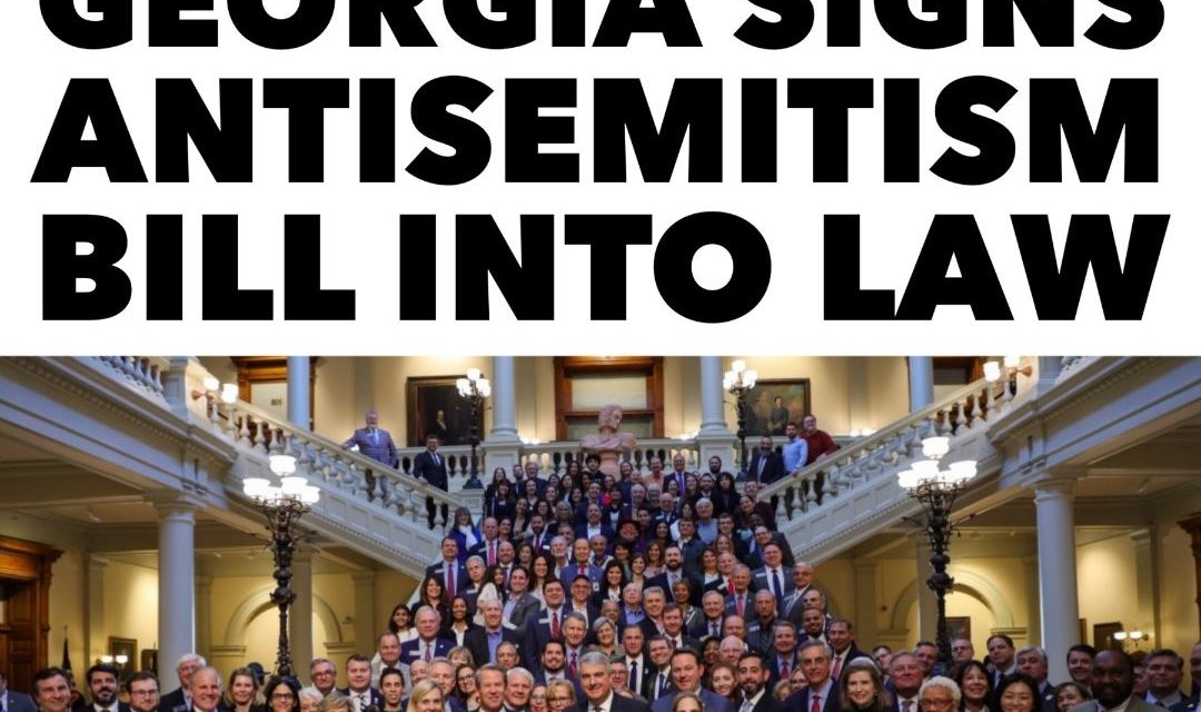 Le gouverneur de Géorgie, Brian Kemp, a signé une loi définissant l’antisémitisme dans le droit de l’État !